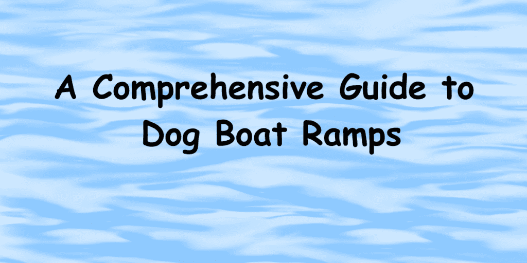 Dog Boat Ramps